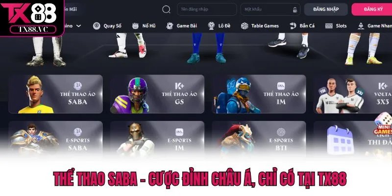 Thể Thao SABA - Cược Đỉnh Châu Á, Chỉ Có Tại TX88 